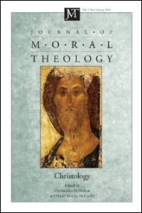 Journal of Moral Theology, Volume 2, Number 1, January 2013: Christology