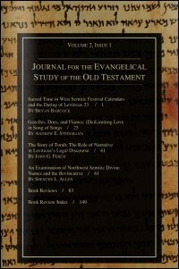 Journal for the Evangelical Study of the Old Testament, Volume 2, Nos. 1 & 2