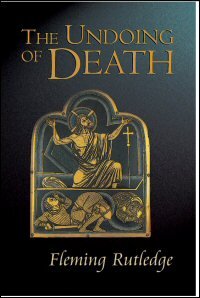 The Undoing of Death: Sermons for Holy Week and Easter