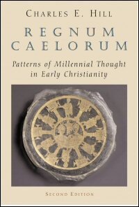 Regnum Caelorum: Patterns of Millennial Thought in Early Christianity