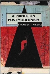 A Primer on Postmodernism