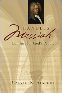 Handel’s Messiah: Comfort for God’s People