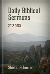 Daily Biblical Sermons, 2012–2013