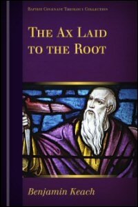 The Ax Laid to the Root, Parts I & II
