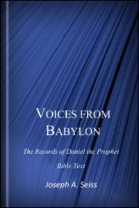 Voices from Babylon; or, The Records of Daniel the Prophet: Bible Text