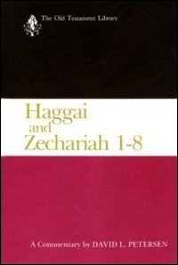 Haggai and Zechariah 1–8: A Commentary (Old Testament Library | OTL)