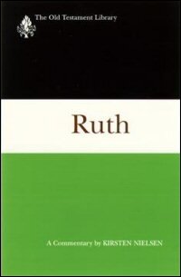 Ruth: A Commentary (Old Testament Library | OTL)