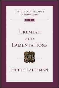 Jeremiah and Lamentations (Tyndale Old Testament Commentary | TOTC)