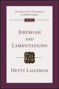 Jeremiah and Lamentations (Tyndale Old Testament Commentary | TOTC)