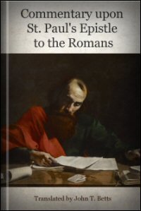 Commentary upon St. Paul’s Epistle to the Romans