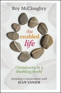 The Enabled Life: Christianity in a Disabling World