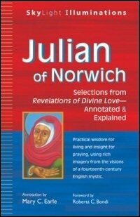 Julian of Norwich: Selections from Revelations of Divine Love—Annotated & Explained