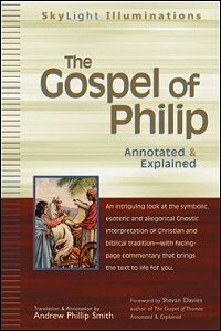 The Gospel of Philip: Annotated & Explained