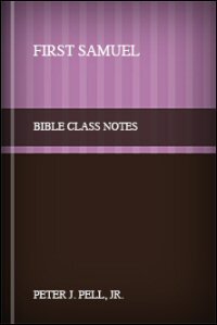 First Samuel: Bible Class Notes