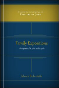 Family Expositions: On the Epistles of St. John, and St. Jude