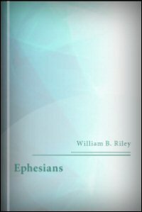 Ephesians: The Three-Fold Epistle: Seven Studies