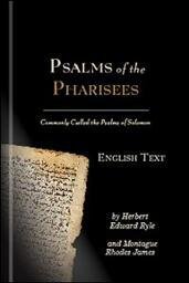 Psalms of the Pharisees, Commonly Called the Psalms of Solomon: English Text