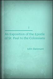 An Exposition of the Epistle of St. Paul to the Colossians