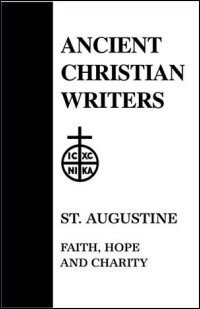 St. Augustine: Faith, Hope and Charity