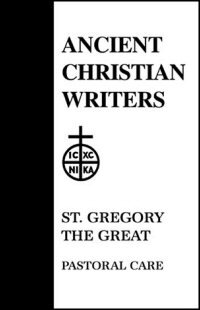 St. Gregory the Great: Pastoral Care