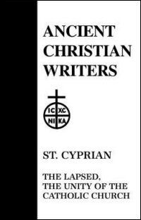 St. Cyprian: The Lapsed and The Unity of the Catholic Church