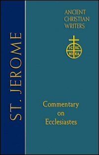 St. Jerome: Commentary on Ecclesiastes