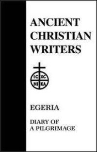 Egeria: Diary of a Pilgrimage