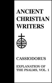 Cassiodorus: Explanation of the Psalms, Volume I