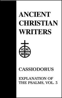 Cassiodorus: Explanation of the Psalms, Volume III