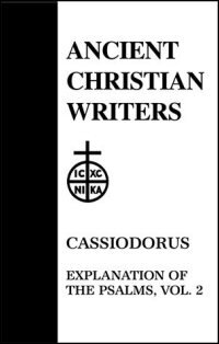 Cassiodorus: Explanation of the Psalms, Volume II
