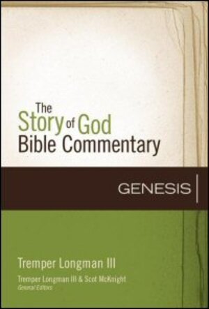 Genesis (The Story of God Bible Commentary | SGBC)