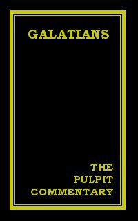 The Pulpit Commentary: Galatians