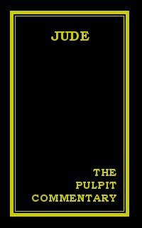 The Pulpit Commentary: Jude