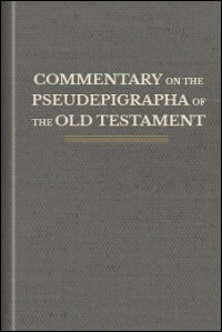 Commentary on the Pseudepigrapha of the Old Testament