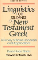 Linguistics for Students of New Testament Greek: A Survey of Basic Concepts and Applications (2nd Edition)