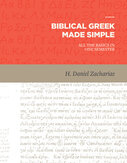 Biblical Greek Made Simple: All the Basics in One Semester
