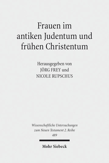 Frauen im antiken Judentum und frühen Christentum (WUNT II 489)