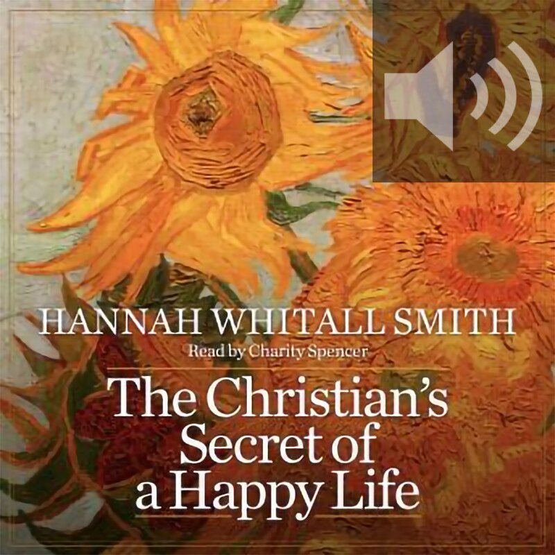 Christian’s Secret of a Happy Life (audio)