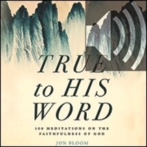 True to His Word: 100 Meditations on the Faithfulness of God (audio)