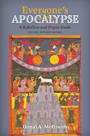 Everyone’s Apocalypse: A Reflection and Prayer Guide, 2nd ed.