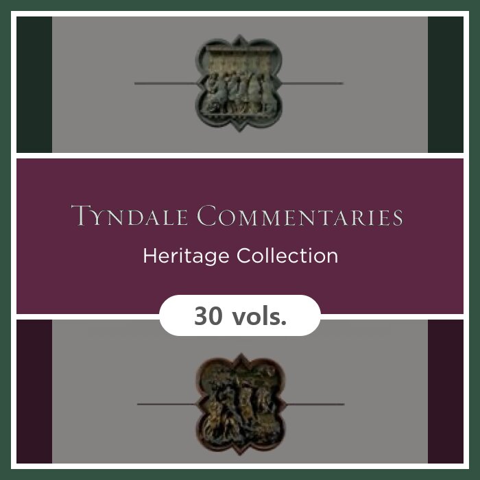 Tyndale Commentaries: Heritage Collection (30 vols.)