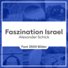 Faszination Israel: Fast 3.500 Bilder vom Heiligen Land
