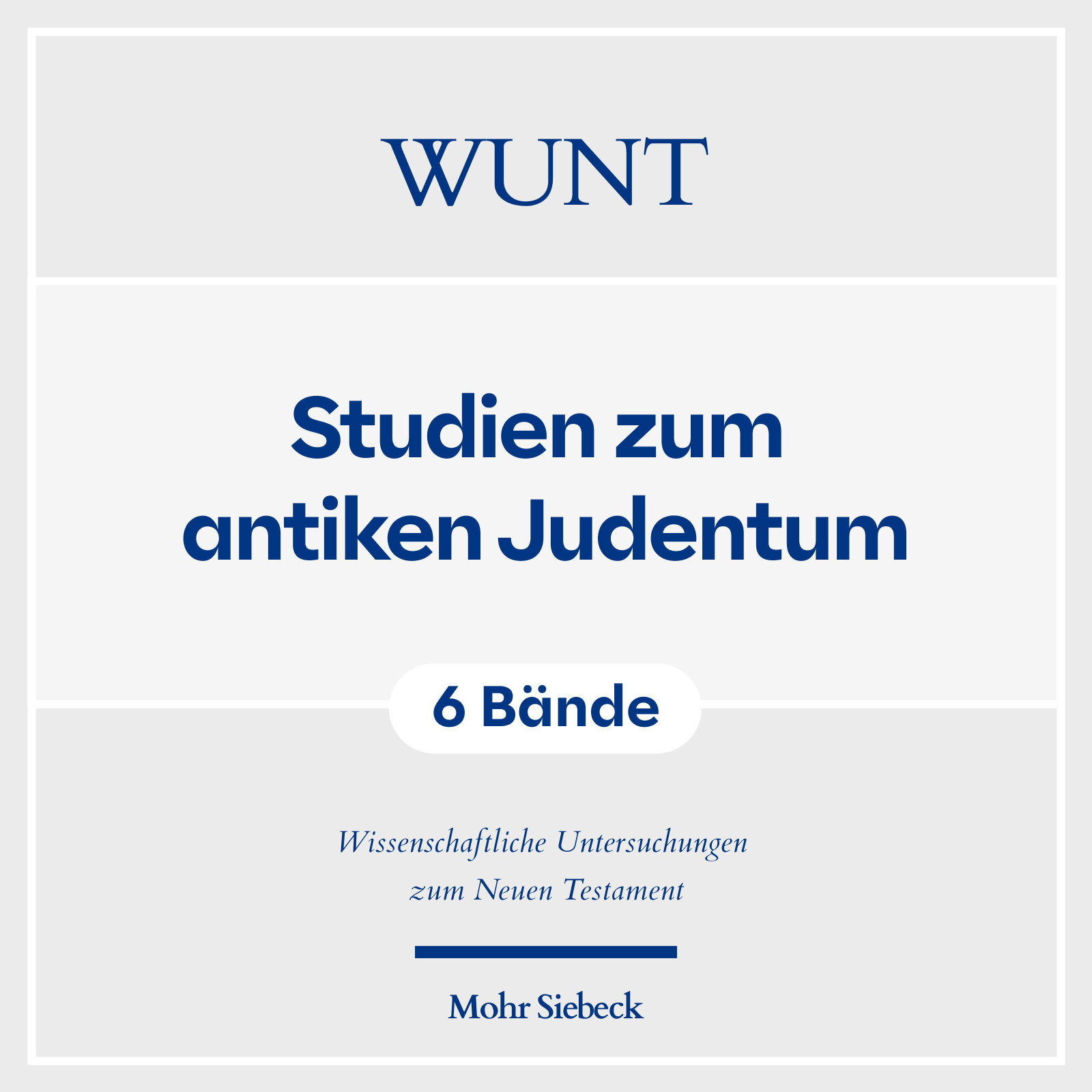 Studien zum antiken Judentum (Wissenschaftliche Untersuchungen zum Neuen Testament | WUNT) (6 Bde.)