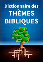 Dictionnaire des thèmes bibliques