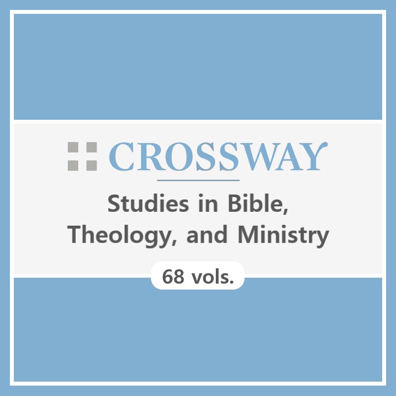 Crossway Studies in Bible, Theology, and Ministry Collection (68 vols.)