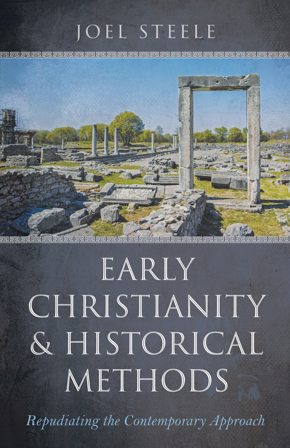 Early Christianity and Historical Methods: Repudiating the Contemporary ...