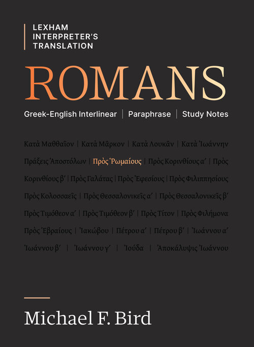 Romans: Greek-English Interlinear | Paraphrase | Study Notes (Lexham Interpreter’s Translation)