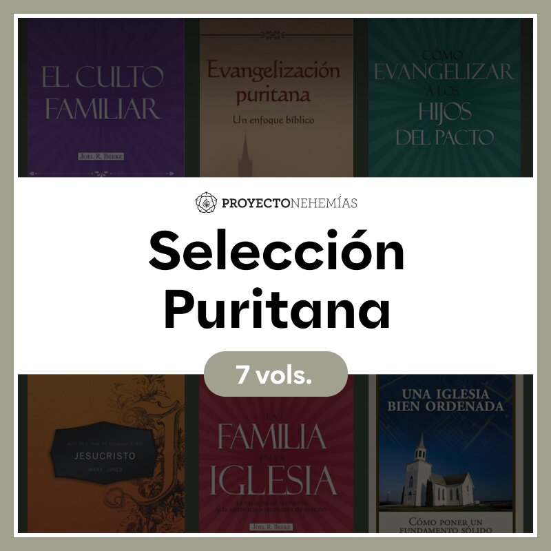 Proyecto Nehemías: Selección Puritana (7 vols.)