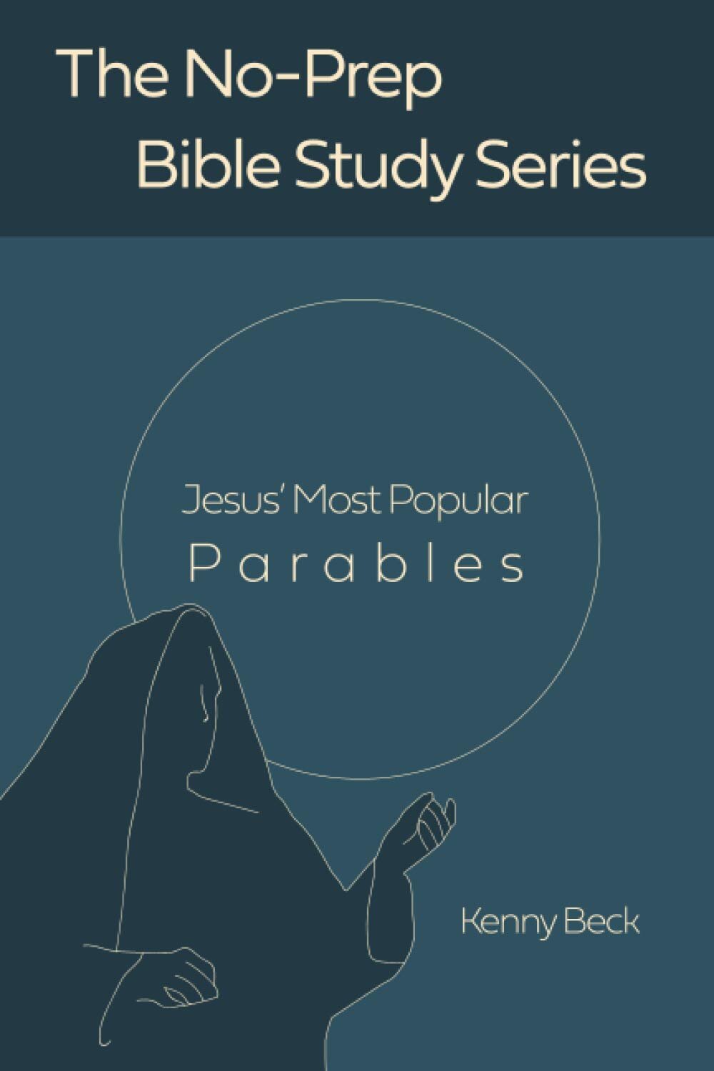 Jesus’ Most Popular Parables (The No-Prep Bible Study Series)