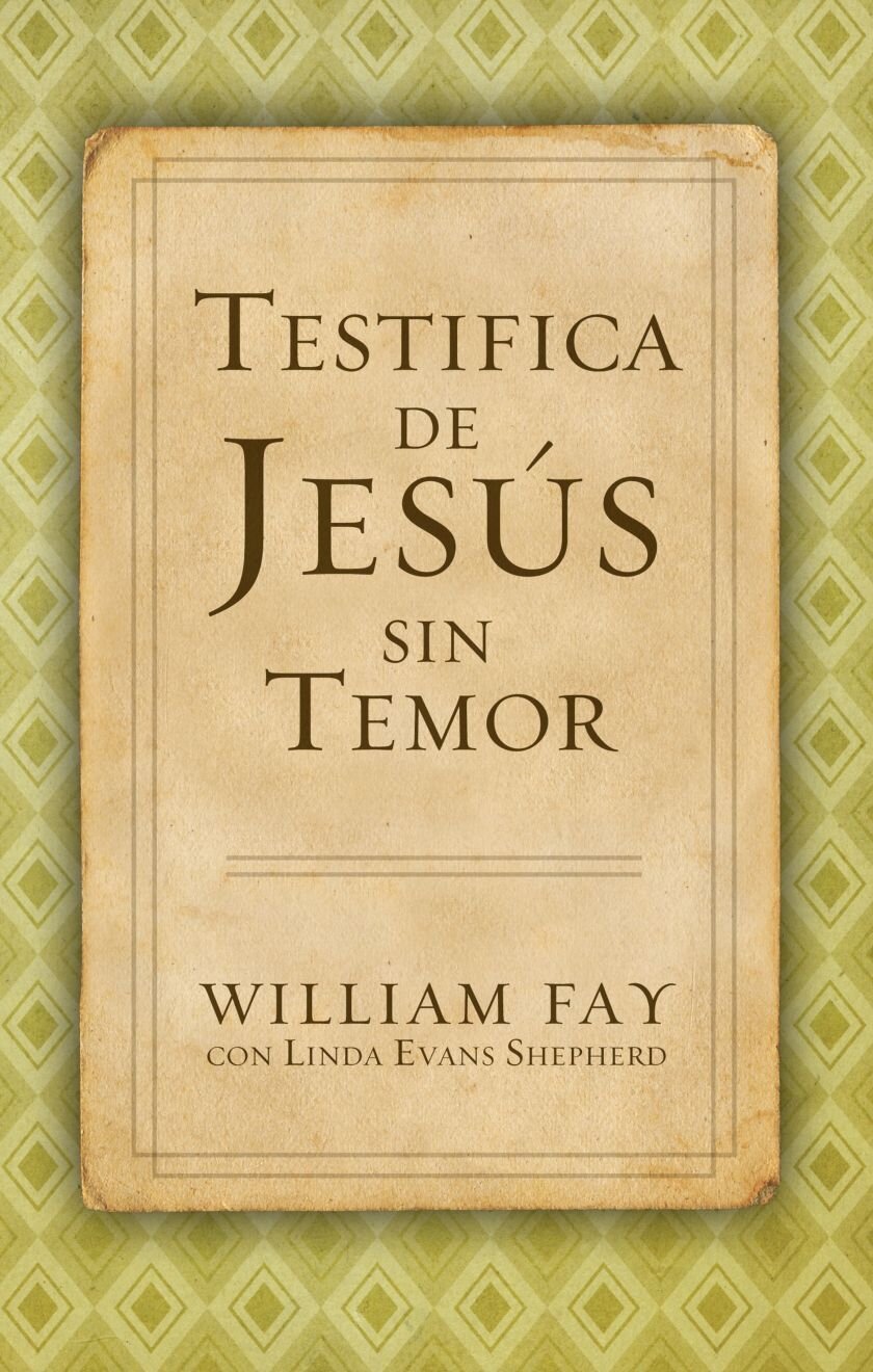 Testifica de Jesús sin temor